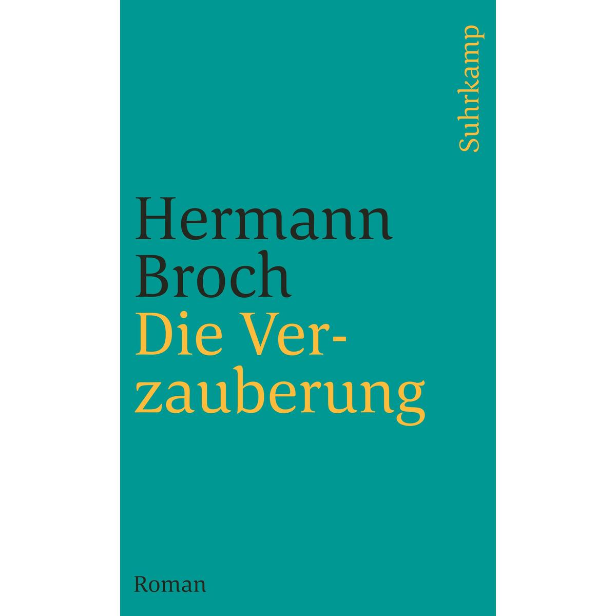Die Verzauberung Die Verzauberung von Suhrkamp Verlag