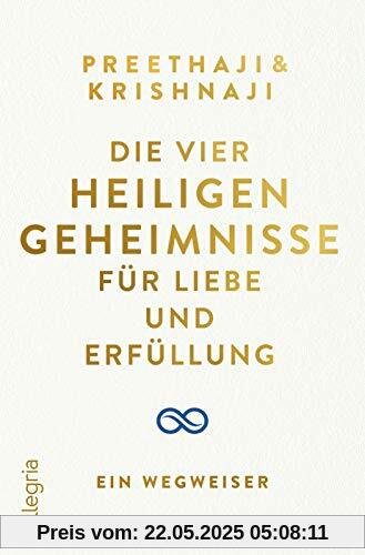 Die Vier Heiligen Geheimnisse für Liebe und Erfüllung: Ein Wegweiser