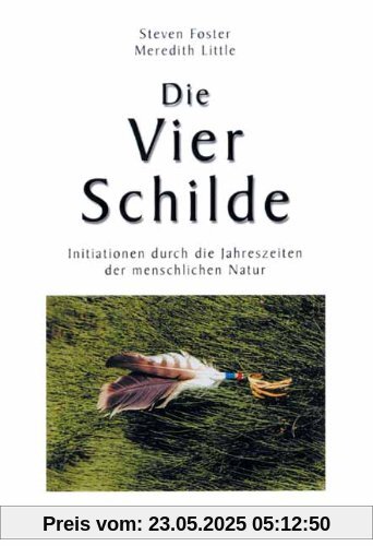 Die Vier Schilde: Initiationen durch die Jahreszeiten der menschlichen Natur