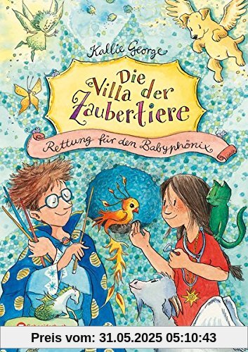 Die Villa der Zaubertiere, Band 03: Rettung für den Babyphönix Die Villa der Zaubertiere, Band 03: Rettung für den Babyphönix