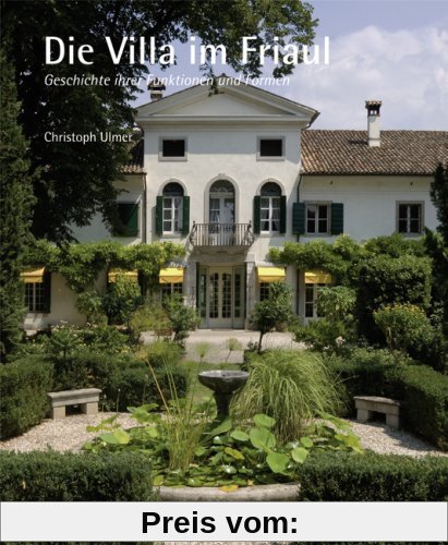 Die Villa im Friaul: Geschichte ihrer Funktionen und Formen