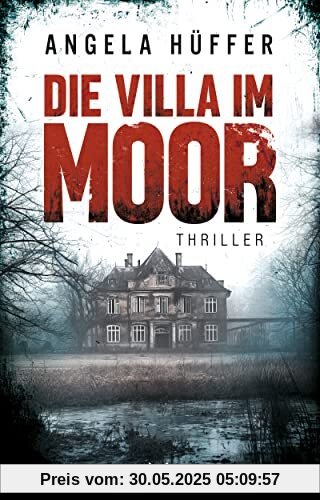 Die Villa im Moor Die Villa im Moor