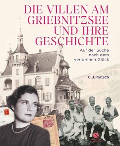 Die Villen am Griebnitzsee und ihre Geschichte von Elisabeth Sandmann Verlag / Sandmann, München