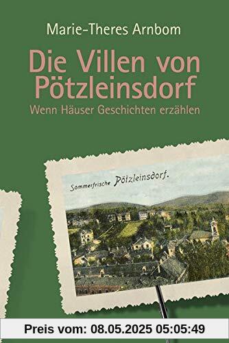 Die Villen von Pötzleinsdorf: Wenn Häuser Geschichten erzählen