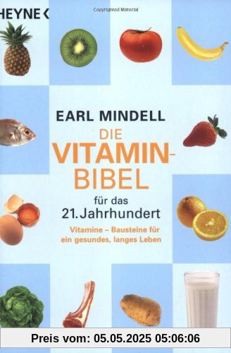 Die Vitamin Bibel für das 21. Jahrhundert