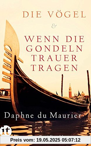 Die Vögel und Wenn die Gondeln Trauer tragen: Zwei Erzählungen (insel taschenbuch)