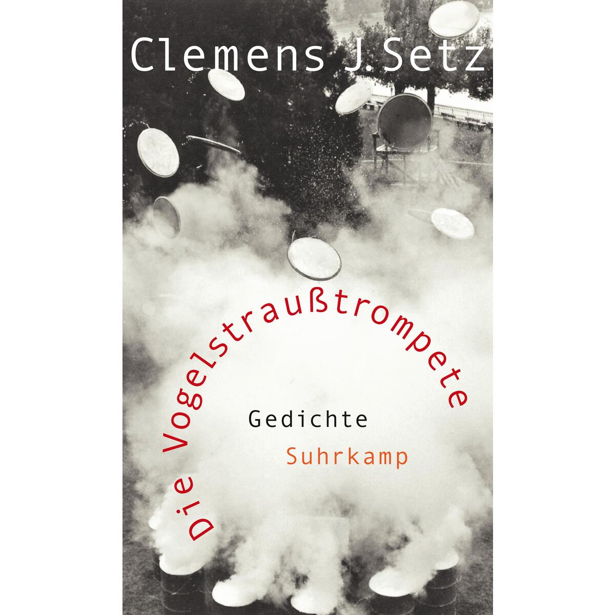Die Vogelstraußtrompete Die Vogelstraußtrompete von Suhrkamp Verlag AG