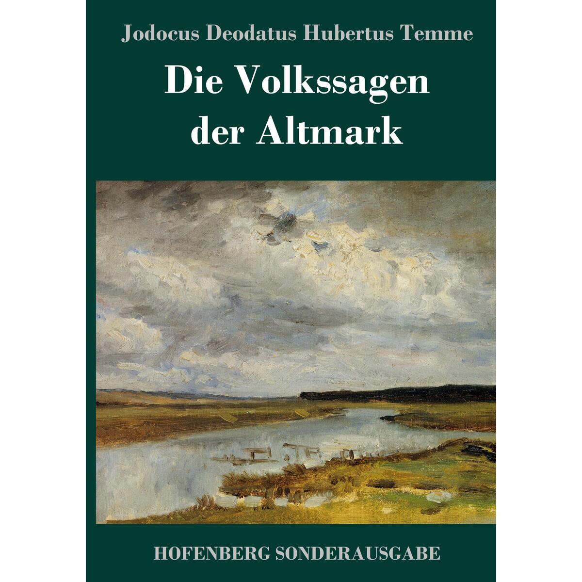 Die Volkssagen der Altmark Die Volkssagen der Altmark von Hofenberg