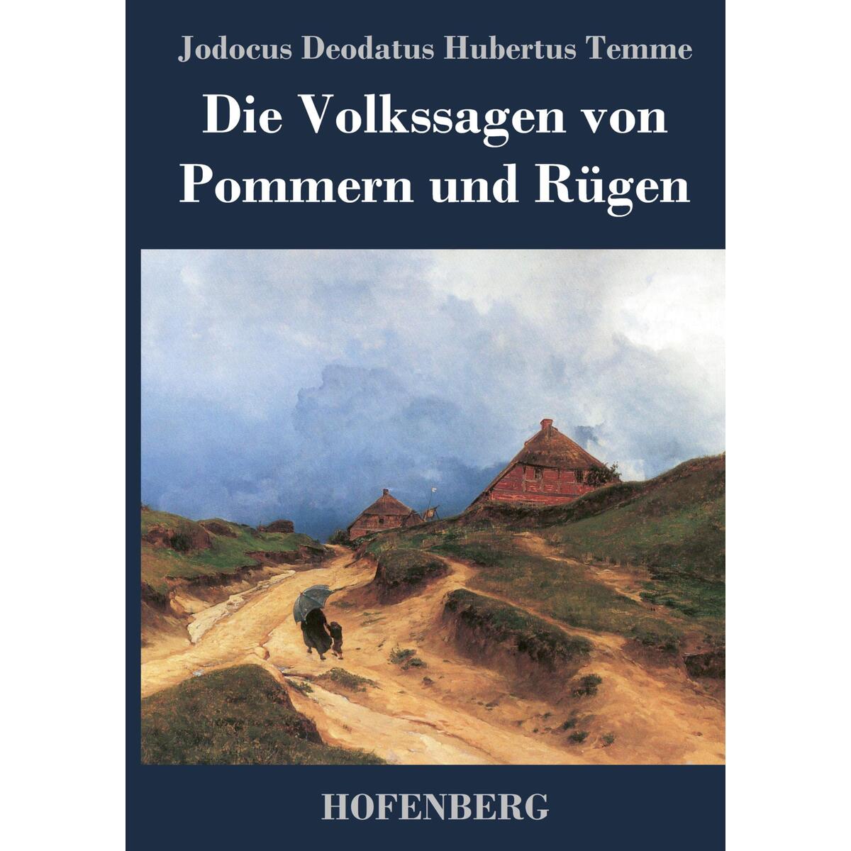 Die Volkssagen von Pommern und Rügen von Hofenberg