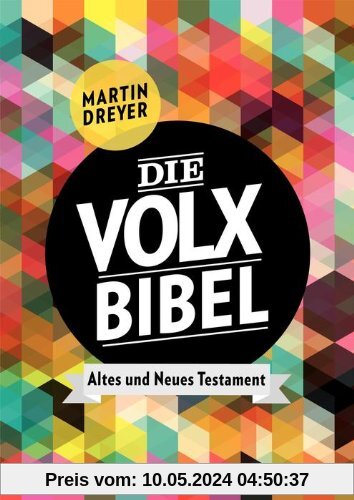 Die Volxbibel: Altes und Neues Testament