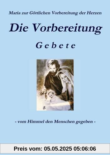 Die Vorbereitung - Gebete