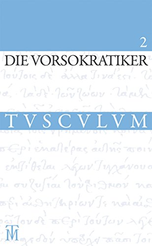 Die Vorsokratiker 2: Band 2. Griechisch - Deutsch (Sammlung Tusculum, Band 2)