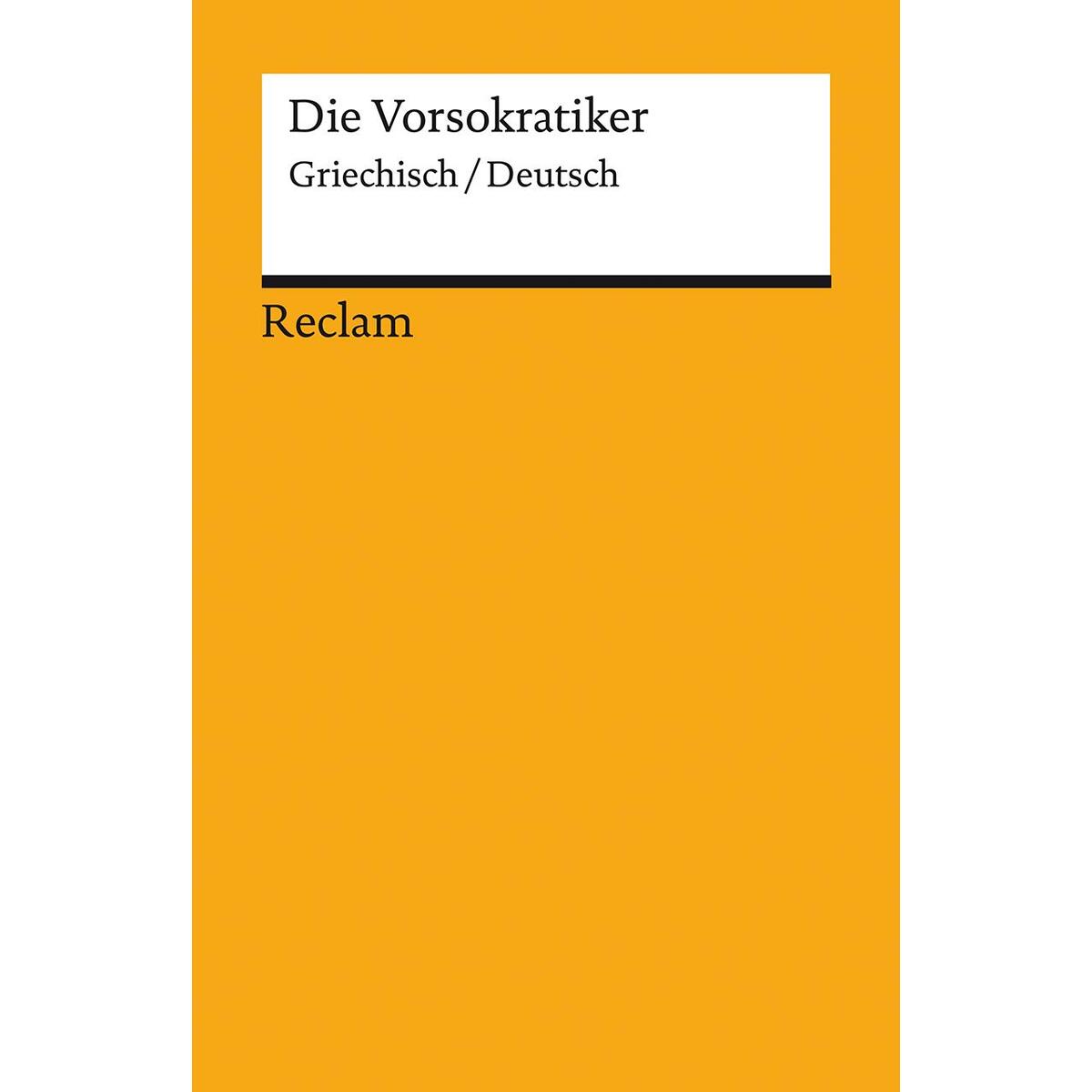 Die Vorsokratiker Die Vorsokratiker von Reclam Philipp Jun.