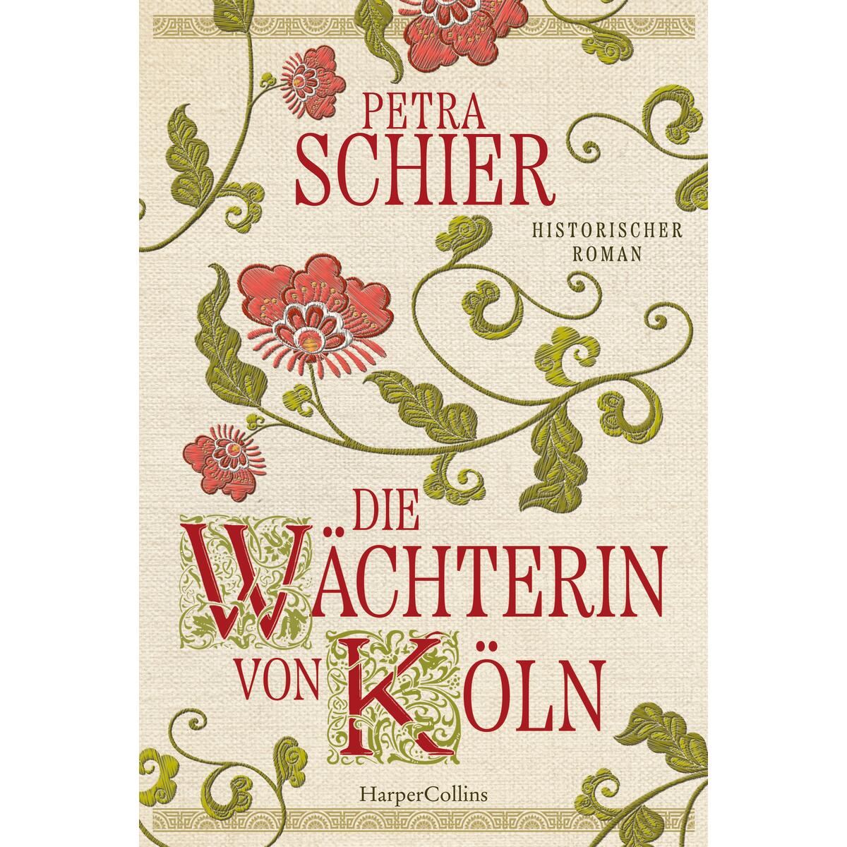 Die Wächterin von Köln Die Wächterin von Köln von HarperCollins Taschenbuch