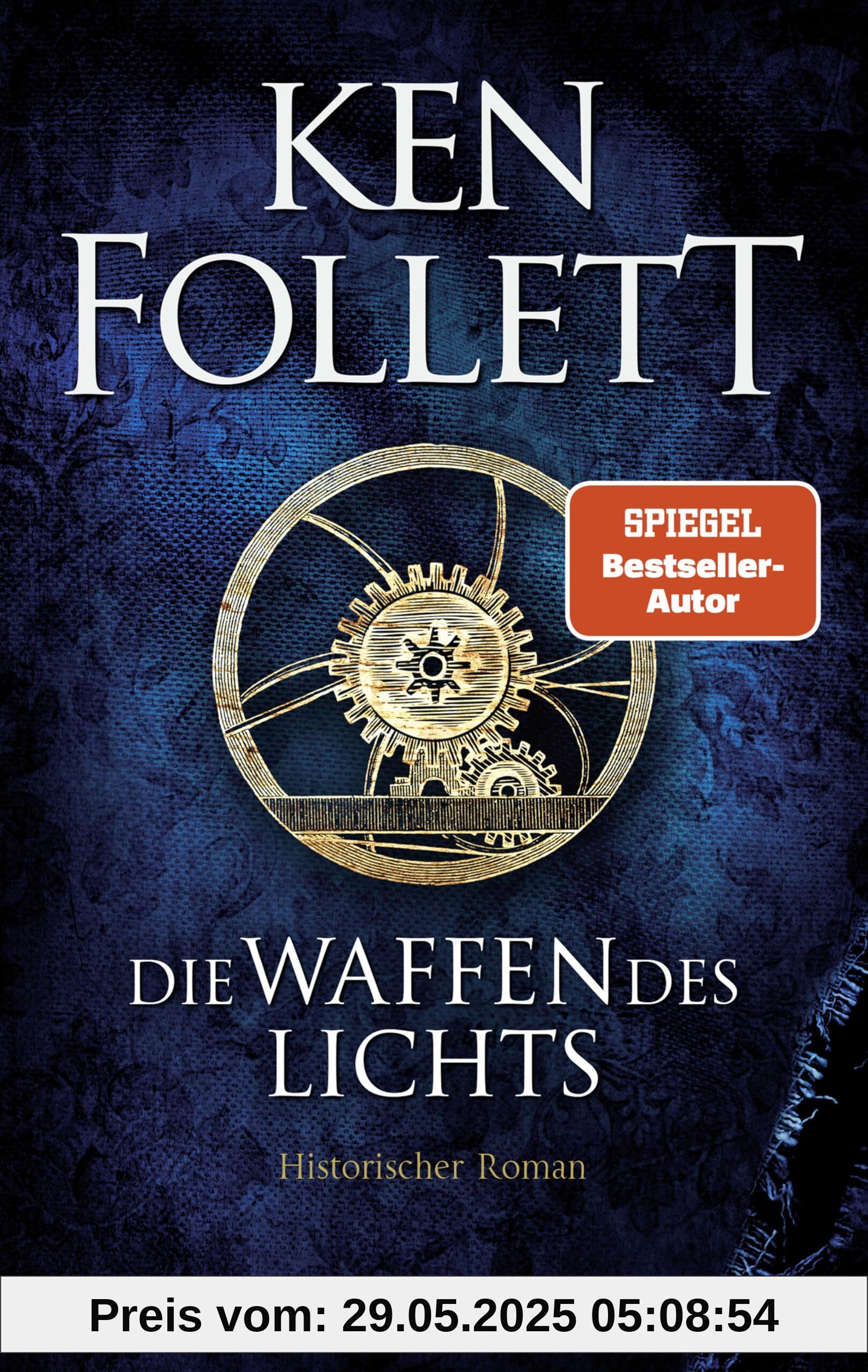 Die Waffen des Lichts: Historischer Roman (Kingsbridge-Roman, Band 5)