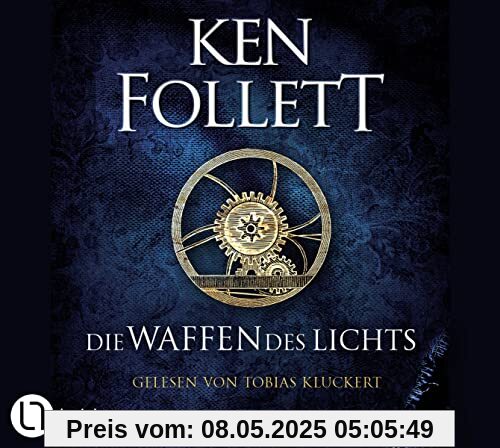 Die Waffen des Lichts: Historischer Roman. (Kingsbridge-Roman, Band 5)