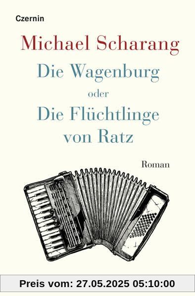 Die Wagenburg oder Die Flüchtlinge von Ratz: Roman