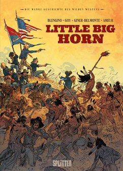 Die Wahre Geschichte des Wilden Westens: Little Big Horn von Splitter