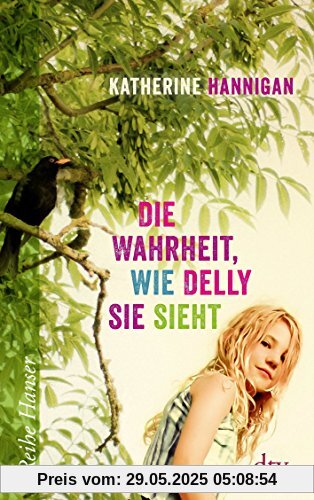 Die Wahrheit, wie Delly sie sieht (Reihe Hanser)