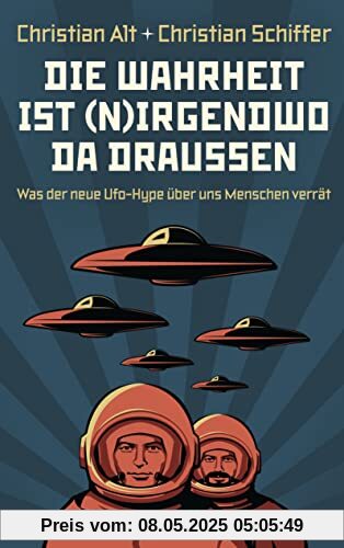 Die Wahrheit ist (n)irgendwo da draußen: Was der neue Ufo-Hype über uns Menschen verrät
