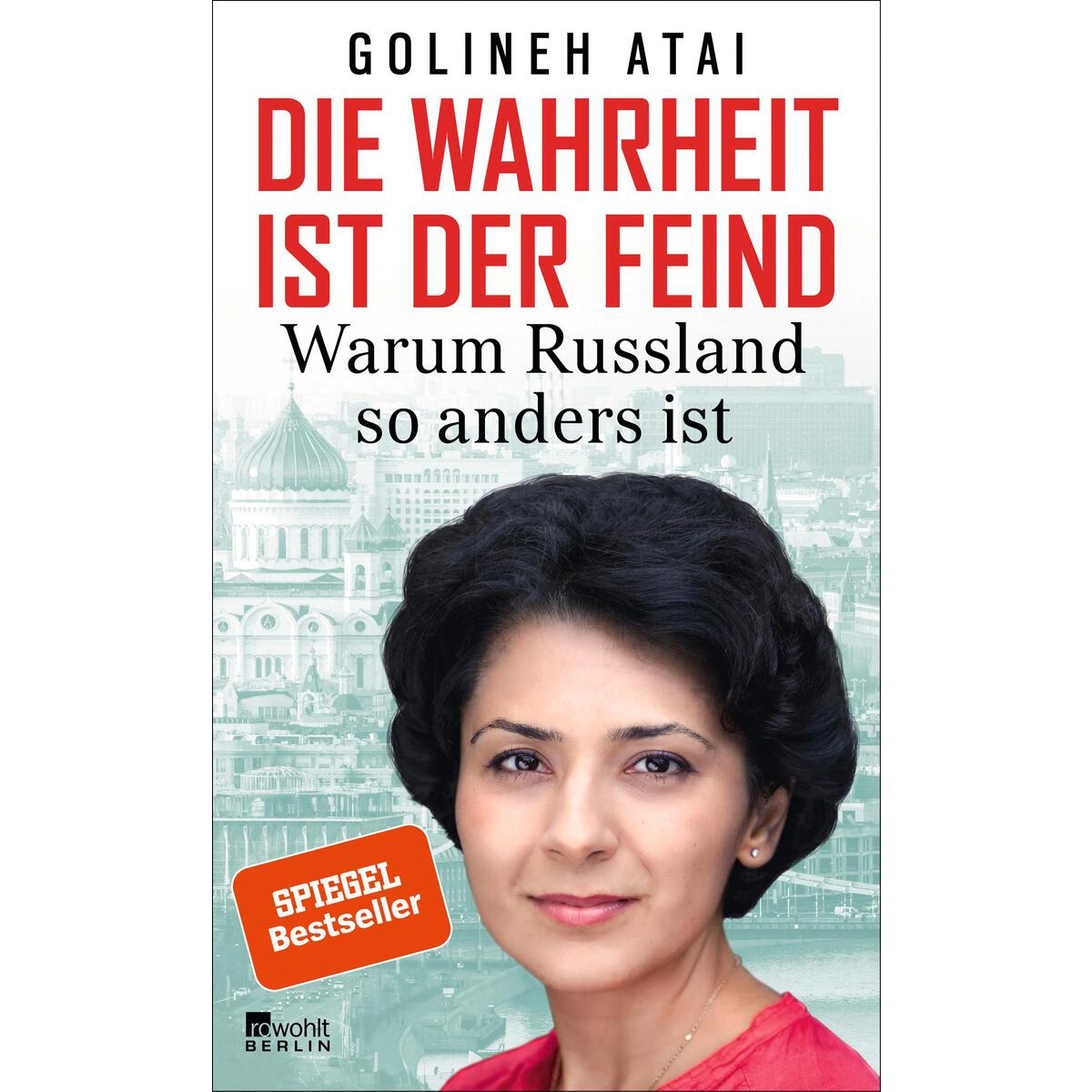 Die Wahrheit ist der Feind Die Wahrheit ist der Feind von Rowohlt Berlin