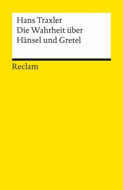 Die Wahrheit über Hänsel und Gretel von Reclam, Ditzingen