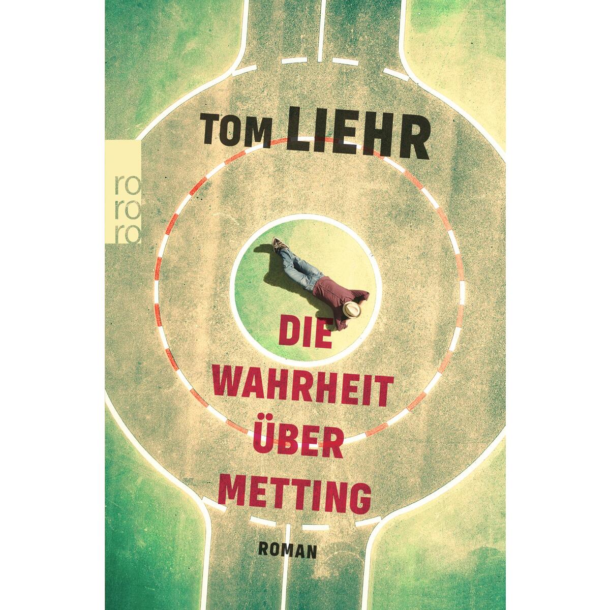 Die Wahrheit über Metting Die Wahrheit über Metting von Rowohlt Taschenbuch