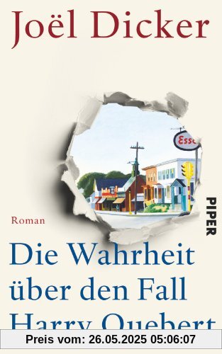 Die Wahrheit über den Fall Harry Quebert: Roman