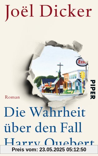 Die Wahrheit über den Fall Harry Quebert: Roman Die Wahrheit über den Fall Harry Quebert: Roman