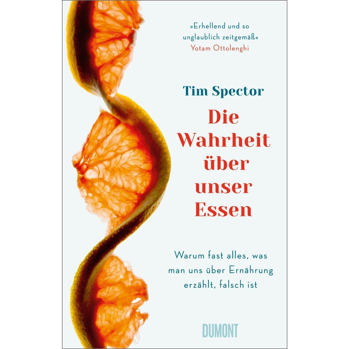 Die Wahrheit über unser Essen Die Wahrheit über unser Essen von DuMont Buchverlag GmbH