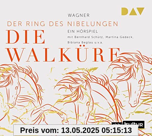 Die Walküre. Der Ring des Nibelungen 2: Hörspiel mit Bernhard Schütz, Martina Gedeck, Bibiana Beglau u.v.a. (1 CD)