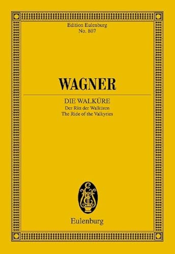 Die Walküre: Der Ritt der Walküren (Orchesterstück). WWV 86 B. Orchester. Studienpartitur. (Eulenburg Studienpartituren, Band 807)