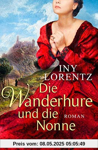 Die Wanderhure und die Nonne: Roman (Die Wanderhuren-Reihe, Band 7)