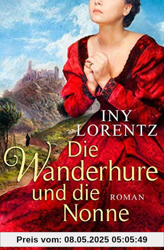 Die Wanderhure und die Nonne: Roman (Die Wanderhuren-Reihe, Band 7)