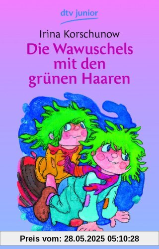 Die Wawuschels mit den grünen Haaren