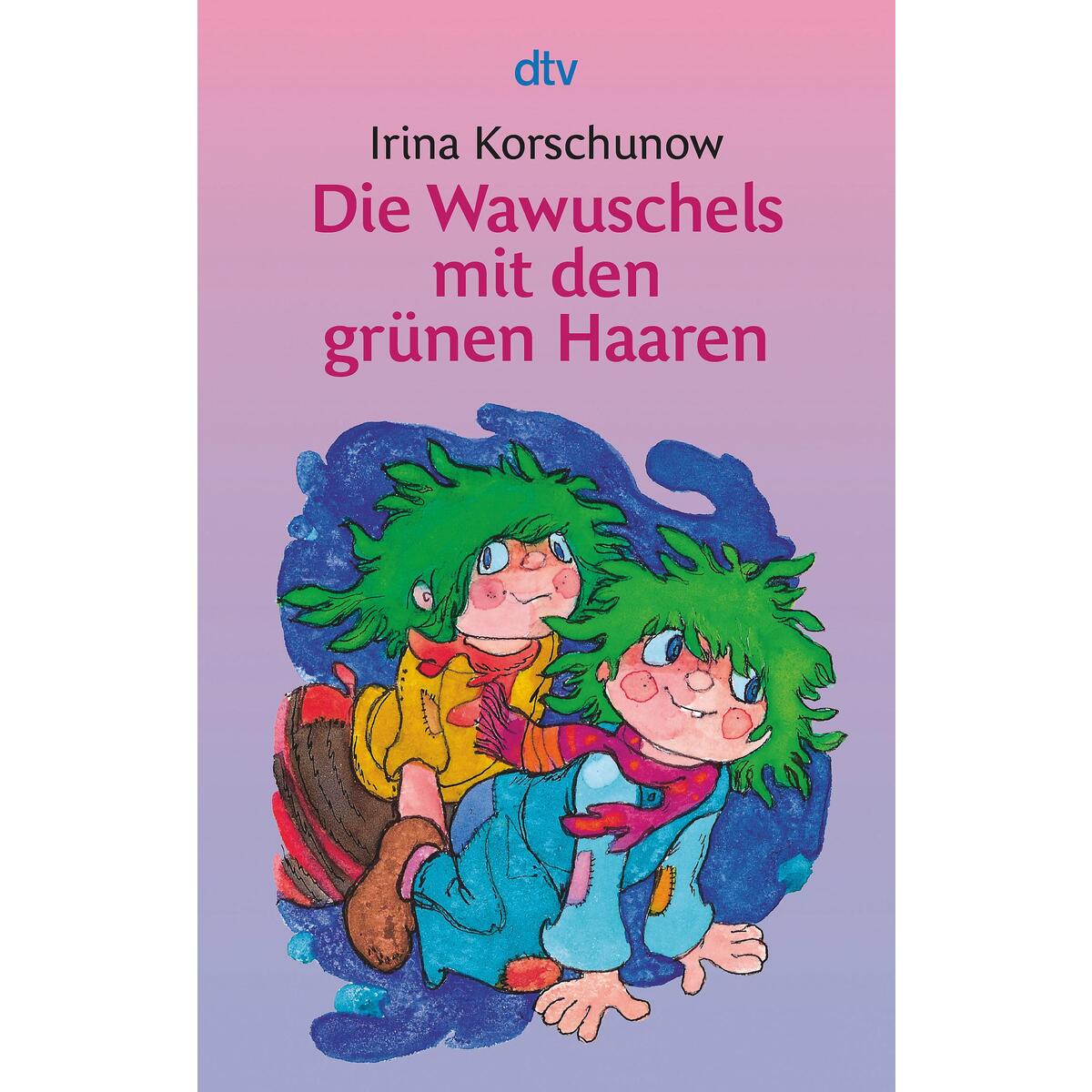 Die Wawuschels mit den grünen Haaren von dtv Verlagsgesellschaft