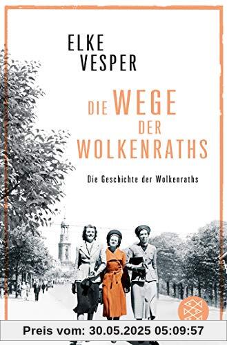 Die Wege der Wolkenraths: Band 3 (Die Geschichte der Wolkenraths)