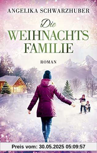 Die Weihnachtsfamilie: Roman