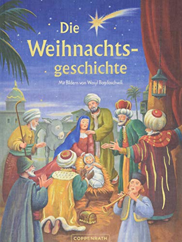 Die Weihnachtsgeschichte: Nach Lukas und Matthäus von Coppenrath F