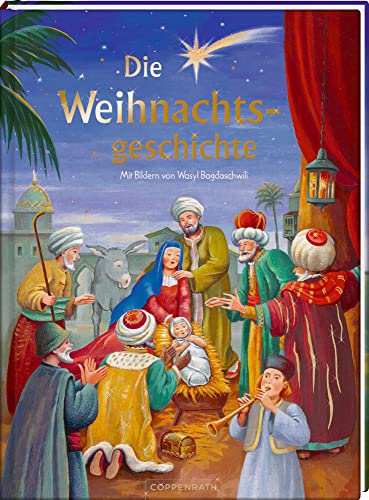 Die Weihnachtsgeschichte: Nach Lukas und Matthäus