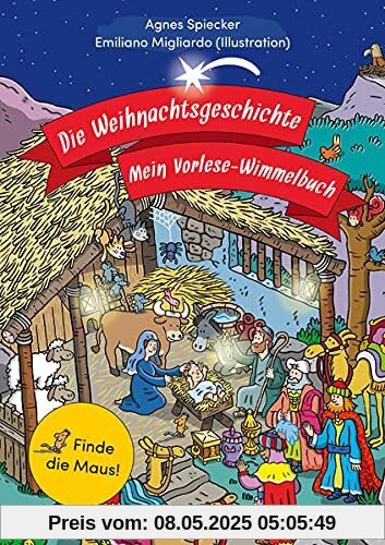 Die Weihnachtsgeschichte - Mein Vorlese-Wimmelbuch: Finde die Maus! (Weihnachten für Kinder)
