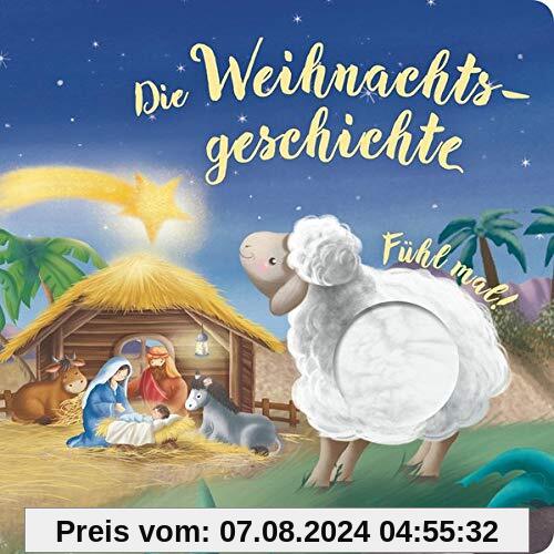 Die Weihnachtsgeschichte: Fühl mal! (Bilderbücher für 3- bis 6-Jährige)