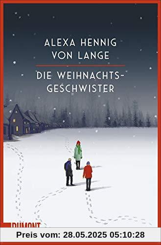 Die Weihnachtsgeschwister: Roman