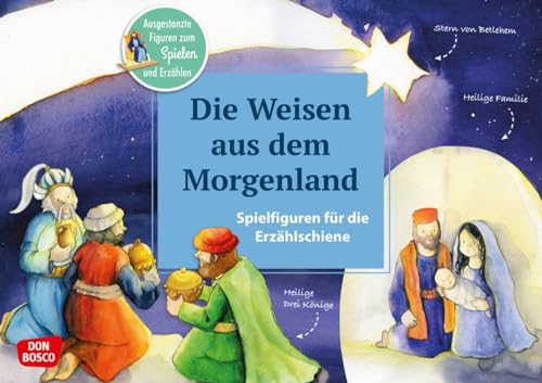 Die Weisen aus dem Morgenland. Spielfiguren für die Erzählschiene. Ausgestanzte Figuren zum Spielen und Erzählen: Ausgestanzte Figuren zum Spielen und ... (Bibel-Spielfiguren für die Erzählschiene) von Don Bosco