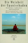 Die Weisheit der Upanischaden: Klassiker indischer Spiritualität