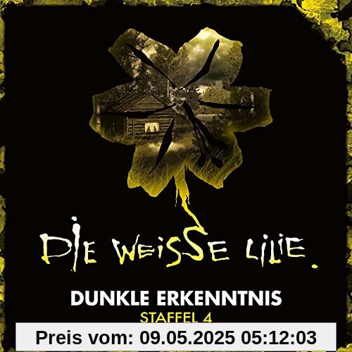 Die Weisse Lilie - Staffel 4: Dunkle Erkenntnis