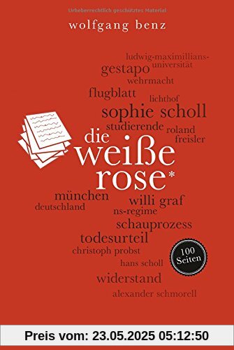 Die Weiße Rose. 100 Seiten (Reclam 100 Seiten)