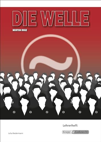 Die Welle – Morton Rhue – Lehrerheft: Lehrerheft, Lösungen, Klassenarbeit, Unterricht, Heft (Literatur im Unterricht: Sekundarstufe I) Die Welle – Morton Rhue – Lehrerheft: Lehrerheft, Lösungen, Klassenarbeit, Unterricht, Heft (Literatur im Unterricht: Sekundarstufe I)