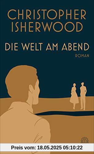 Die Welt am Abend: Roman