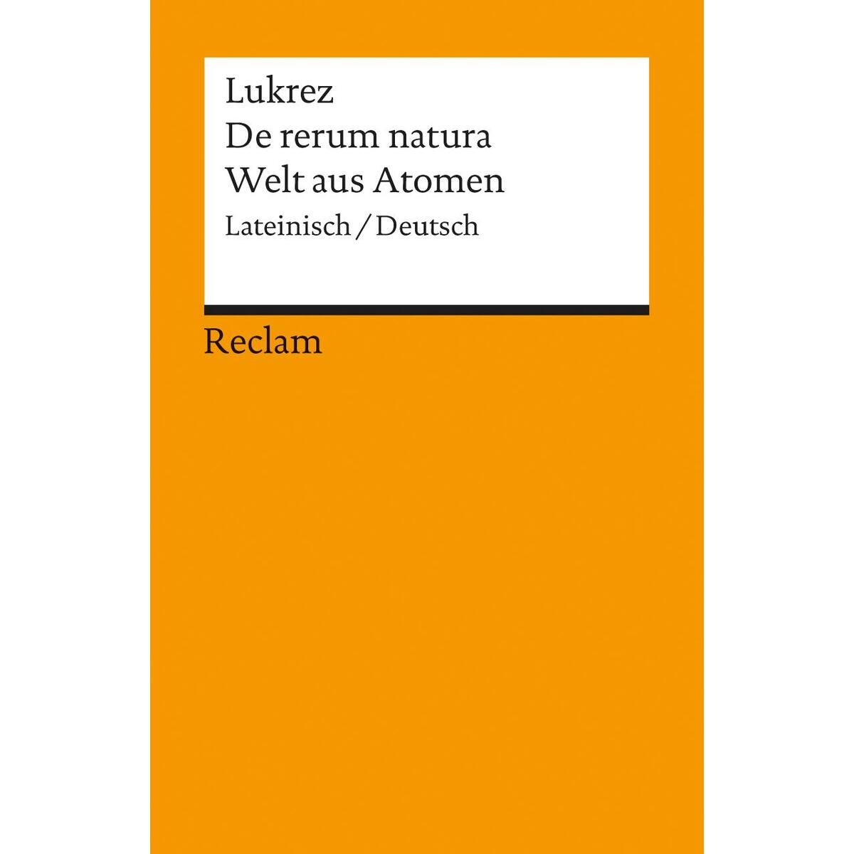 Die Welt aus Atomen / De rerum natura von Reclam Philipp Jun.